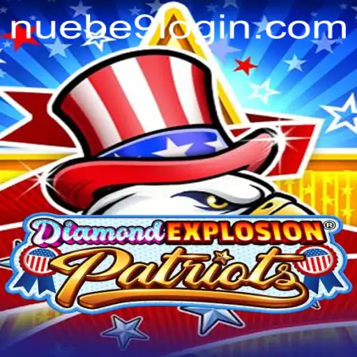 Exploring DiamondExplosionPatriots: A Riveting Experience in NUEBE Gaming